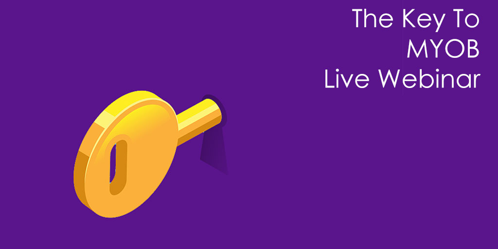 The Key To MYOB Live Webinar