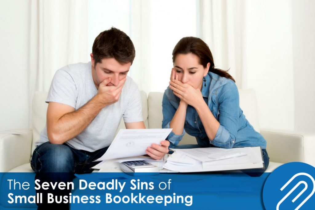 The Seven Deadly Sins of Small Business Bookkeeping