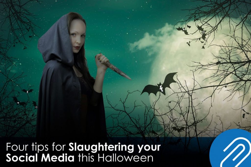 Four tips for Slaughtering your Social Media this Halloween