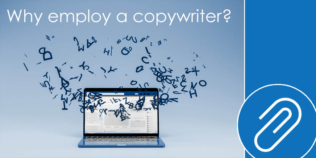 Why employ a copywriter?