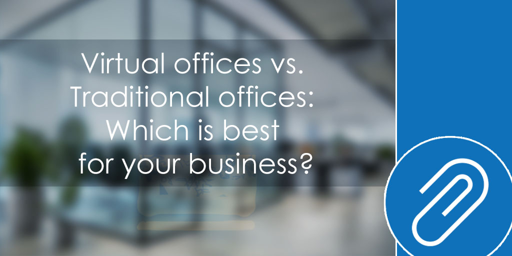 Virtual Offices vs. Traditional Offices